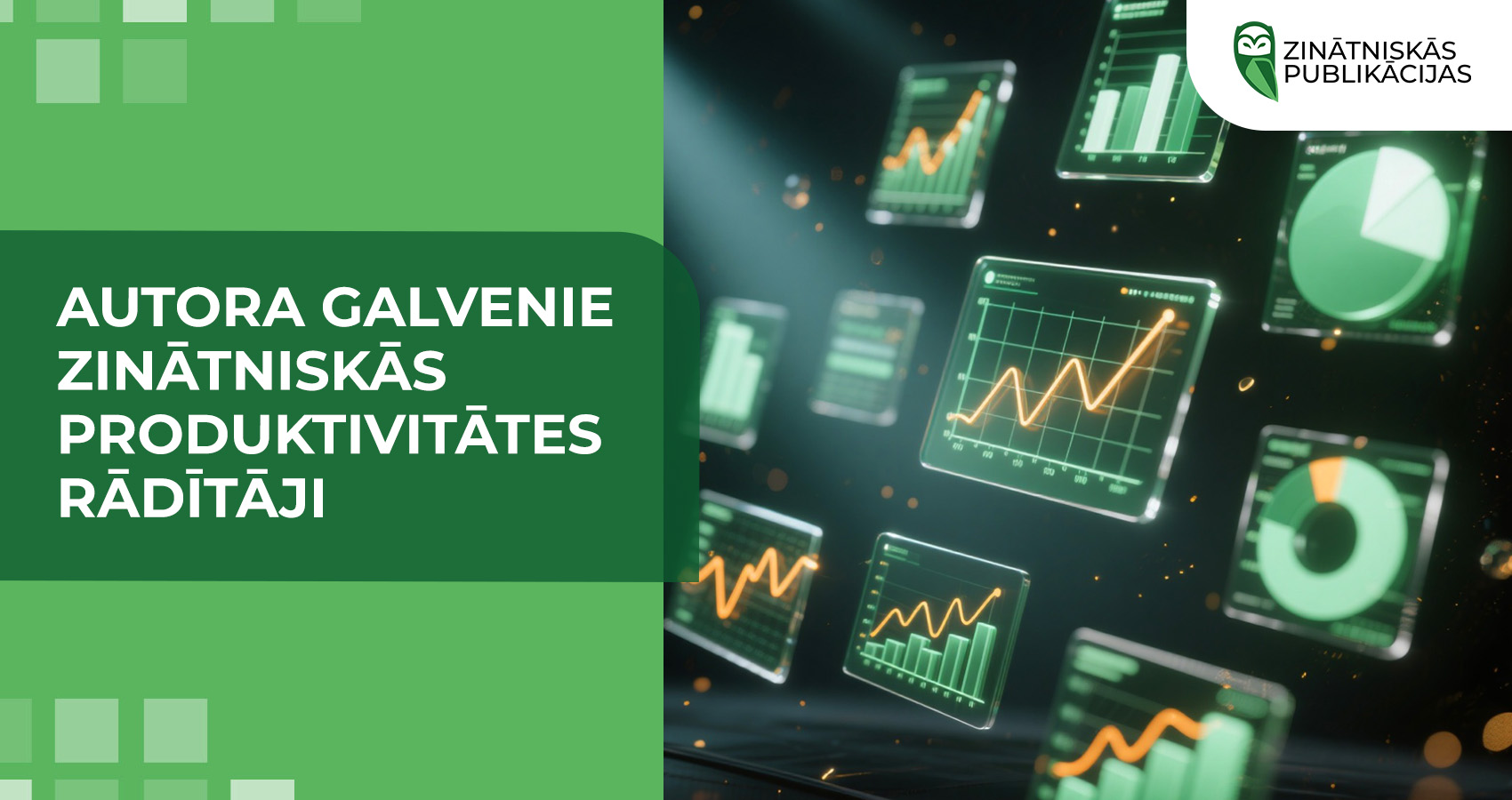 Autora galvenie zinātniskās produktivitātes rādītāji