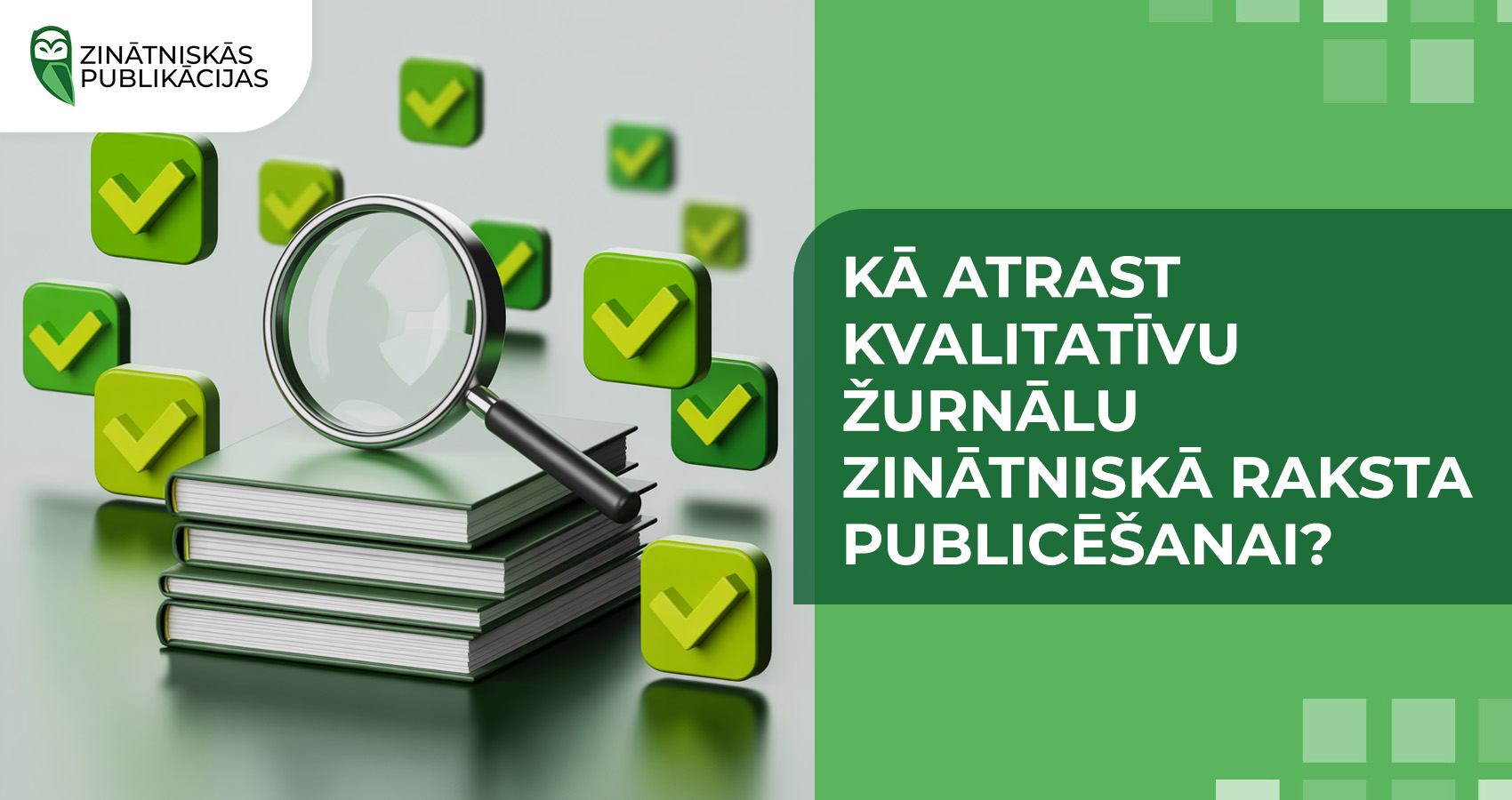 Kā atrast kvalitatīvu žurnālu zinātniskā raksta publicēšanai?