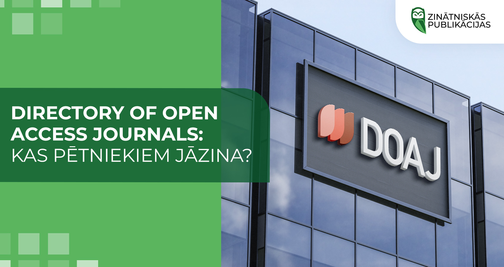 Directory of Open Access Journals: kas pētniekiem jāzina?
