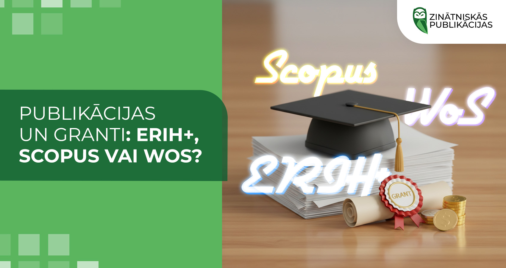 Publikācijas un granti: ERIH+, Scopus vai WoS?