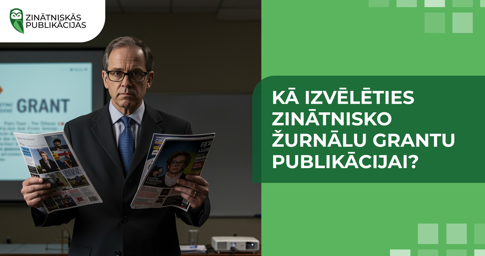 Kā izvēlēties zinātnisko žurnālu grantu publikācijai?
