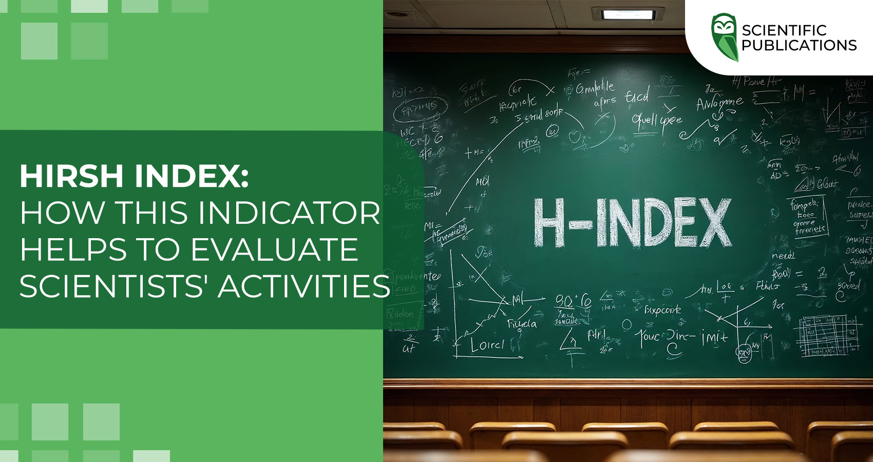 Hirsh index: how this indicator helps to evaluate scientists' activities