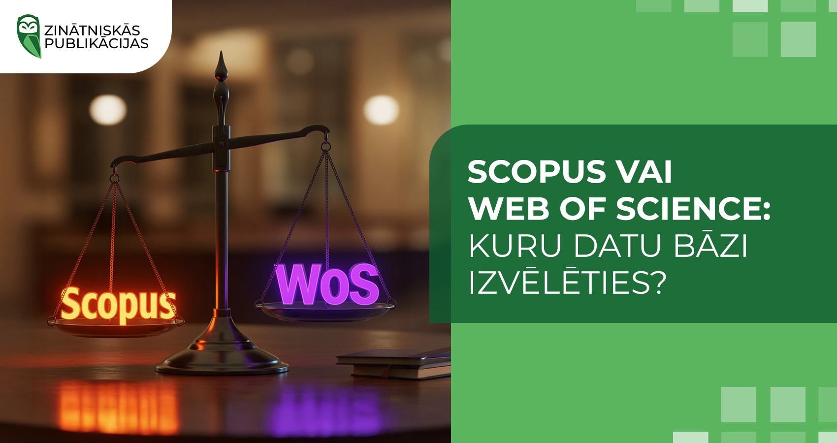 Scopus vai Web of Science: kuru datu bāzi izvēlēties?