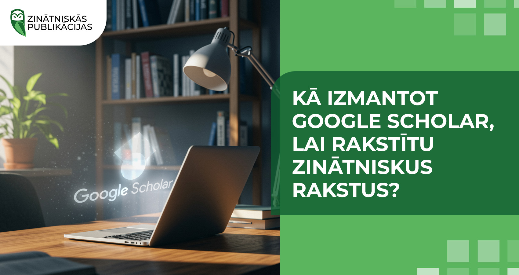 Kā izmantot Google Scholar, lai rakstītu zinātniskus rakstus?
