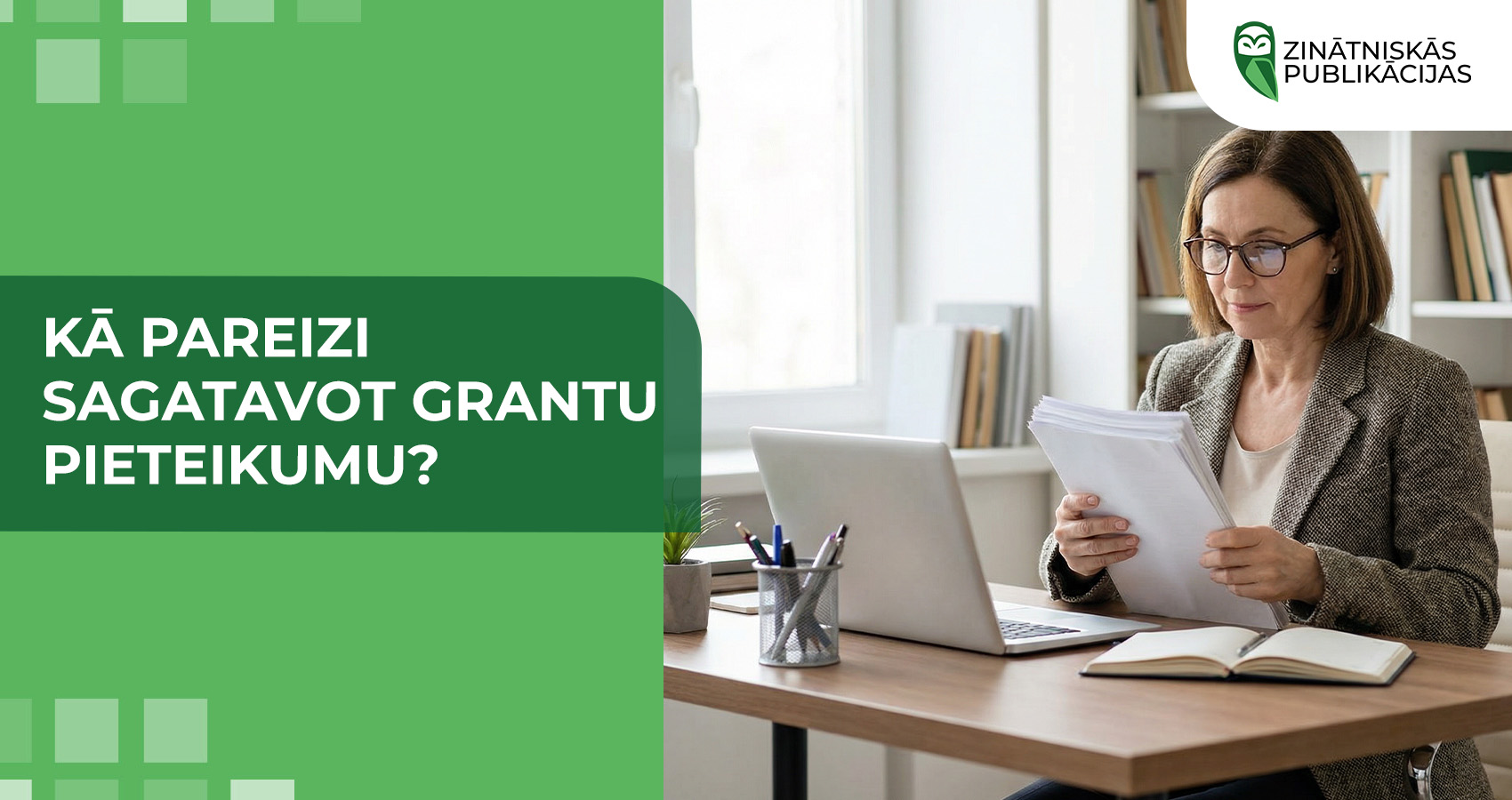 Kā pareizi sagatavot grantu pieteikumu?