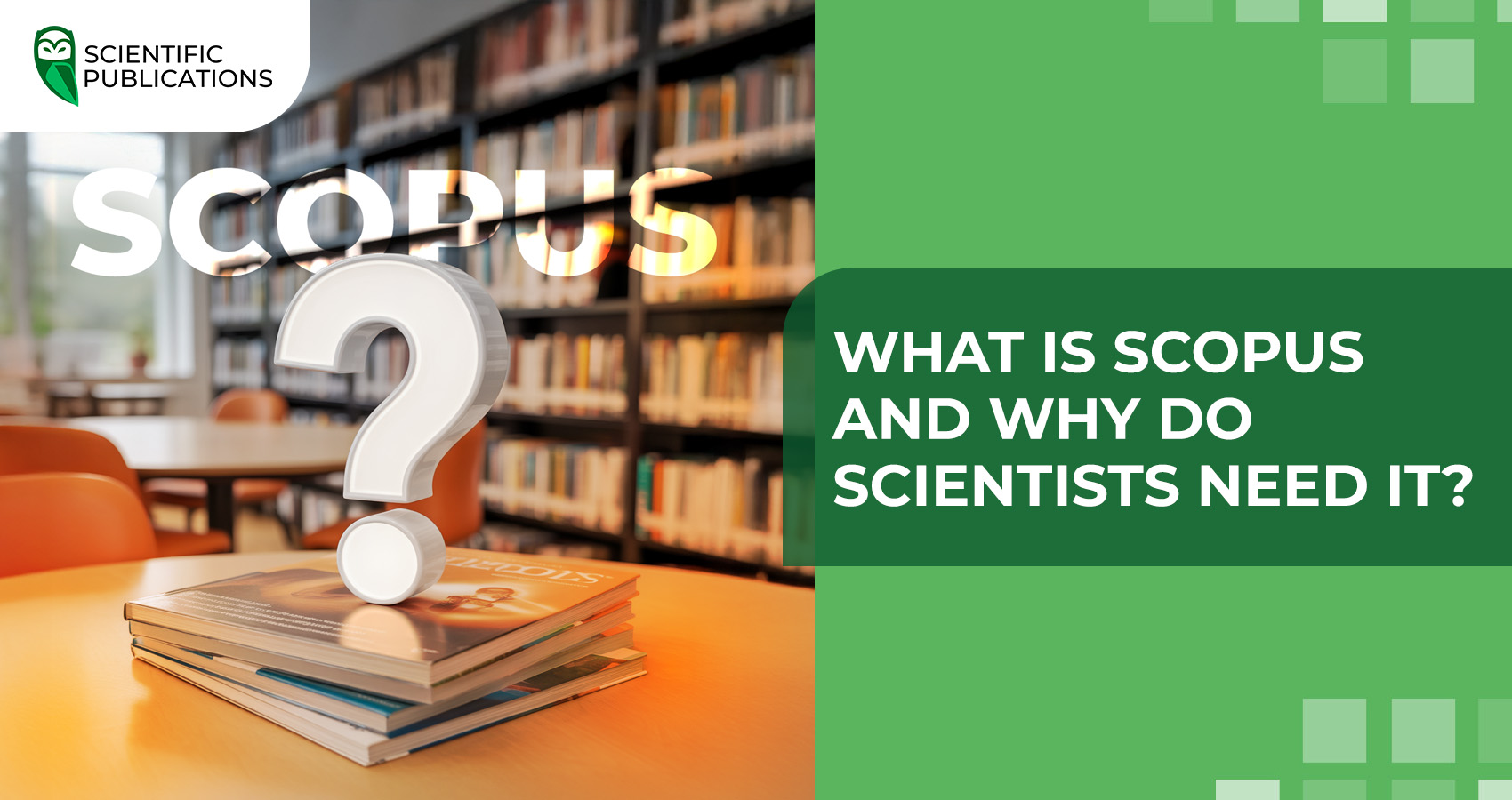 What is Scopus and why do scientists need it?