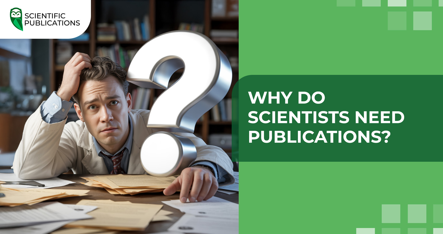 Why do scientists need publications?